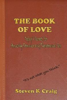 Paperback The Book of Love: Finding Real Love in an Era of De-Evolution Book