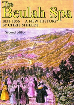 Paperback The Beulah Spa 1831-1856 A New History Book
