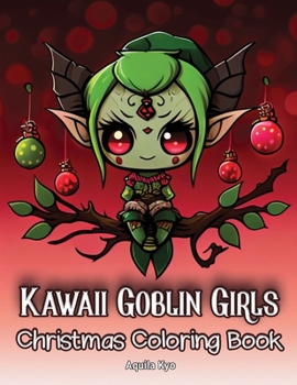 Kawaii Goblin Girls: Christmas Coloring Book