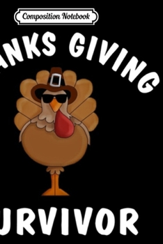 Composition Notebook: THANKSGIVING SURVIVOR  Journal/Notebook Blank Lined Ruled 6x9 100 Pages