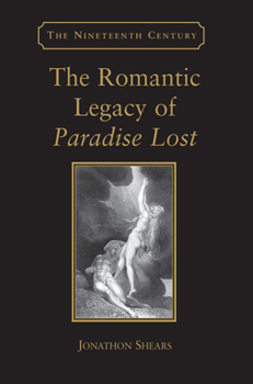 Hardcover The Romantic Legacy of Paradise Lost: Reading against the Grain Book
