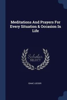 Paperback Meditations And Prayers For Every Situation & Occasion In Life Book