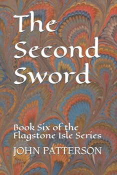 The Second Sword - Book #6 of the Flagstone Isles