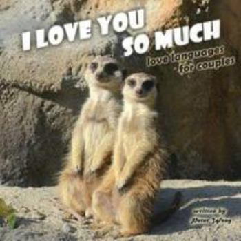 Paperback I love you so much: Love languages between cute animals Book