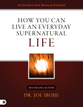 Paperback How You Can Live an Everyday Supernatural Life Book