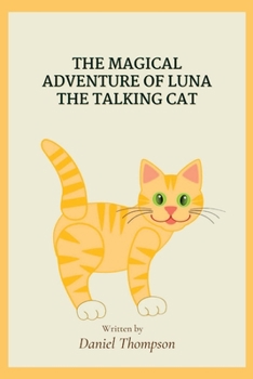 Paperback The Magical Adventures of Luna the Talking Cat Book