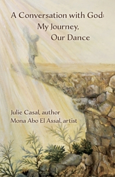 Paperback A Conversation with God: My Journey, Our Dance Book