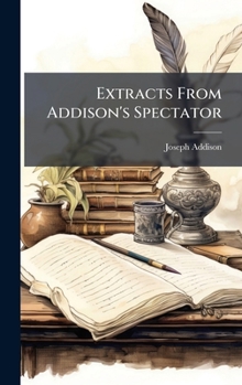 Hardcover Extracts From Addison's Spectator Book