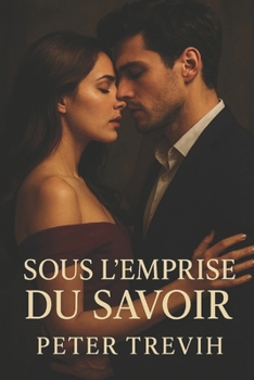 Paperback Sous l'emprise du savoir [French] Book