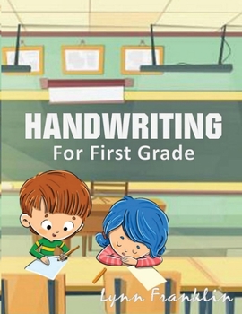Paperback Handwriting for First Grade: Handwriting Practice Books for Kids Book