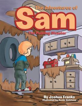 Paperback The Adventures of Sam: The Pudding Disaster Book