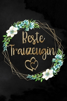 Beste Trauzeugin: Liniertes Notizbuch für die Braut oder den JGA | 6 x 9 Zoll, ca. A5 |100 Seiten | Liniert | Braut-Motiv | Notizbuch zur Vorbereitung der Hochzeit oder des JGA (German Edition)
