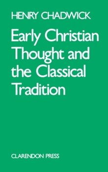 Paperback Early Christian Thought and the Classical Tradition Book