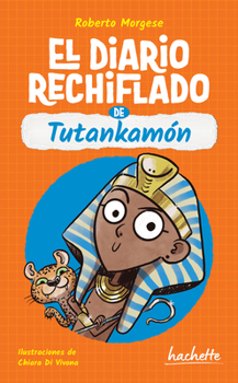 Paperback El Diario Rechiflado de Tutankamón / Tutankhamun's Wacky Diary [Spanish] Book