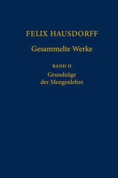 Hardcover Felix Hausdorff - Gesammelte Werke Band II Pt. 2 : Grundzuge der Mengenlehre Book