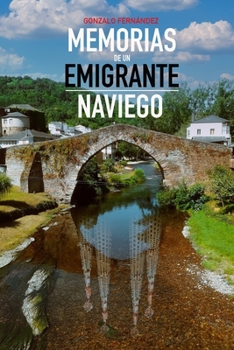 Paperback Memorias de Un Emigrante Naviego [Spanish] Book