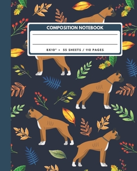 Composition Notebook: Fawn Boxer Dog And Leaves - Animals Exercise Book Journal , Back To School Gifts For Teens Girls Boys Kids Friends Students 8x10" 110 Pages (Animals Composition Notebook)