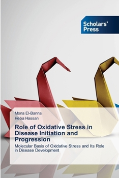 Paperback Role of Oxidative Stress in Disease Initiation and Progression Book