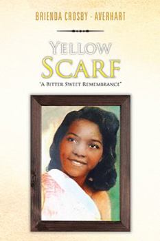 Paperback Yellow Scarf: "A Bitter Sweet Remembrance" Book