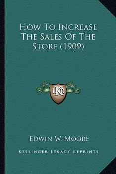 Paperback How To Increase The Sales Of The Store (1909) Book