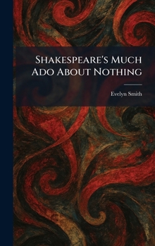 Shakespeare's Much Ado About Nothing