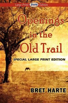 Openings in the Old Trail