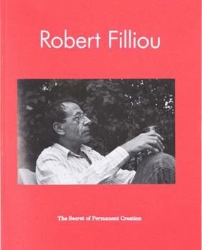 Paperback Robert Filliou: The Secret of Permanent Creation Book