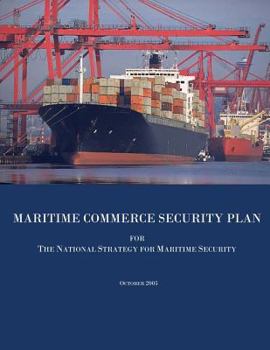 Paperback Maritime Commerce Security Plan for The National Strategy for Maritime Security Book