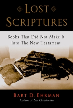 Paperback Lost Scriptures: Books That Did Not Make It Into the New Testament Book