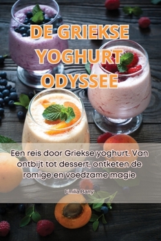 Paperback de Griekse Yoghurt Odyssee [Dutch] Book