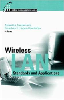 Wireless Lan Standards and Applications (Artech House Telecommunications Library)
