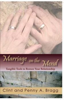 Unknown Binding Marriage on the Mend--Tangible Tools to Restore Your Relationship Book