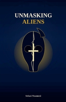 Paperback Unmasking Aliens Book