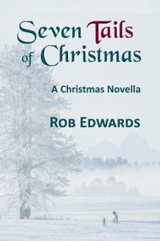 Seven Tails of Christmas : A Christmas Novella