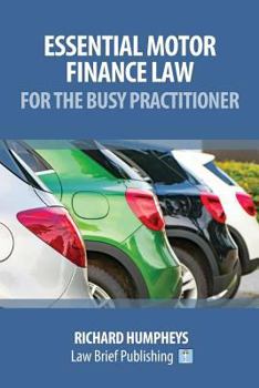 Paperback Essential Motor Finance Law for the Busy Practitioner Book