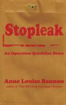 Stopleak - Book #2 of the Operation Quickline