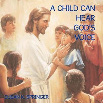 Paperback A Child Can Hear God's Voice Book