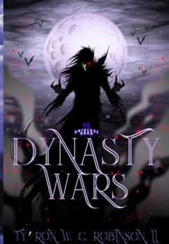 Dynasty Wars (Dark Titan Universe Saga)