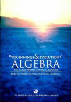 Paperback The Beginnings and Evolution of Algebra Book
