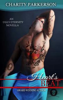 Heart's Beat - Book #1 of the Ugly Eternity