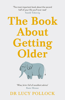 Paperback The Book about Getting Older: Dementia, Finances, Care Homes and Everything in Between Book