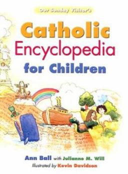 Hardcover Our Sunday Visitor's Catholic Encyclopedia for Children Book