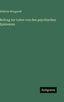 Beitrag zur Lehre von den psychischen Epidemien (German Edition)