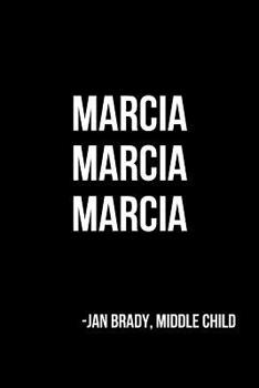 Marcia Marcia Marcia Jan Brady, Middle Child: Blank Lined Journal