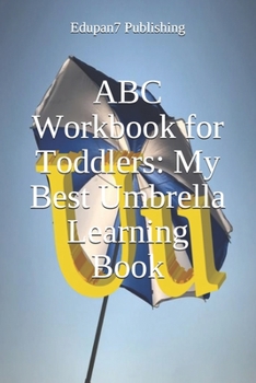Paperback ABC Workbook for Toddlers: My Best Umbrella Learning Book: Colored Paper abc Activity Book for Young Kids 2-5 Years Book