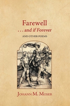 Farewell . . . and if Forever: and Other Poems