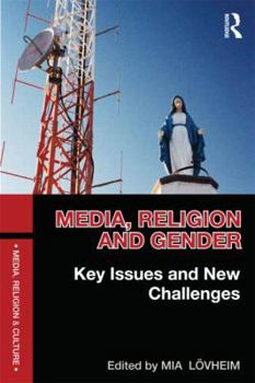 Paperback Media, Religion and Gender: Key Issues and New Challenges Book