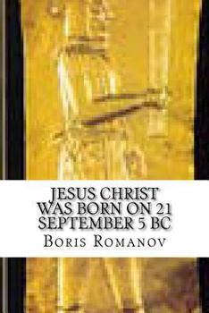 Paperback Jesus Christ was born on 21 September 5 BC Book