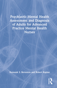 Hardcover Psychiatric Mental Health Assessment and Diagnosis of Adults for Advanced Practice Mental Health Nurses Book