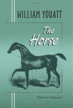 Paperback The Horse: With a Treatise of Draught Book